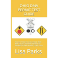 Ohio DMV Permit Test Guide: Drivers Permit & License Study Book With Success Oriented Questions & Answers for Ohio written Exams 2020