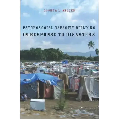 Psychosocial Capacity Building in Response to Disasters