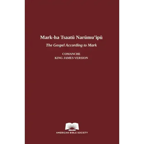 The Gospel According to Mark in Comanche-English