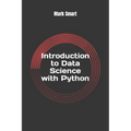 Introduction to Data Science with Python: Basics of Numpy and Pandas