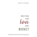 Writing for Love and Money: How Migration Drives Literacy Learning in Transnational Families