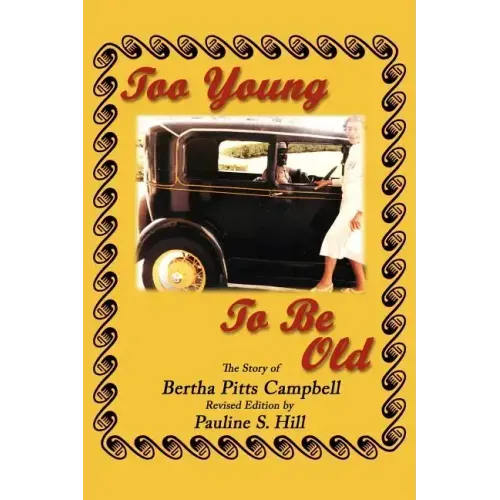 Too Young to Be Old: The Story of Bertha Pitts Campbell