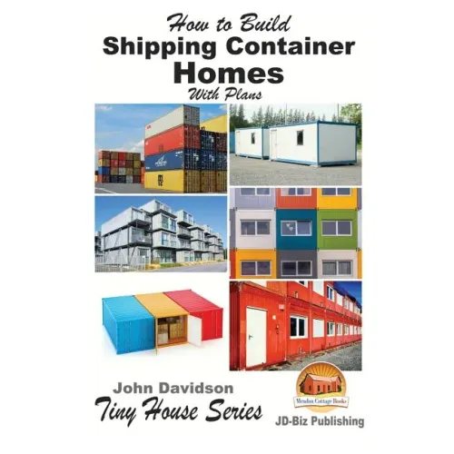 How to Build Shipping Container Homes With Plans