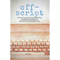 off-script: a mom's journey through adoption, a husband's alcoholism, and special needs parenting