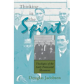 Thinking in the Spirit: Theologies of the Early Pentecostal Movement