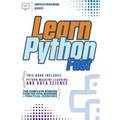 Learn Python Fast: This Book Includes: Python Machine Learning and Data Science. The Complete Starter Guide for Total Beginners + Practical Exercises