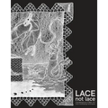 Lace not Lace: Contemporary Fiber Art from Lacemaking Techniques