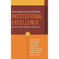 Achieving and Sustaining Institutional Excellence for the First Year of College