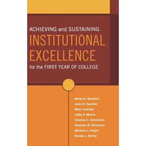Achieving and Sustaining Institutional Excellence for the First Year of College