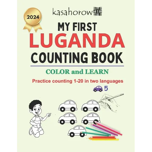 My First Luganda Counting Book: Colour and Learn 1 2 3