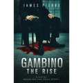 Gambino: The Rise