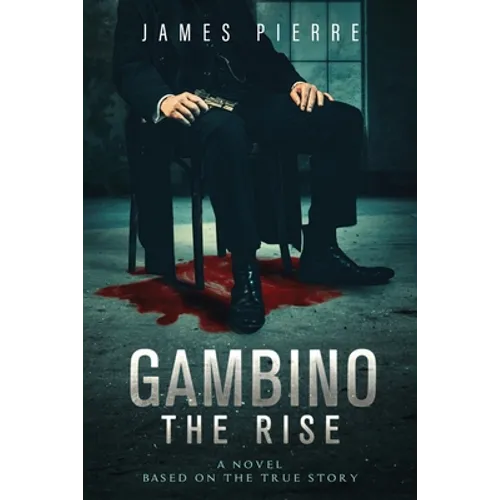 Gambino: The Rise