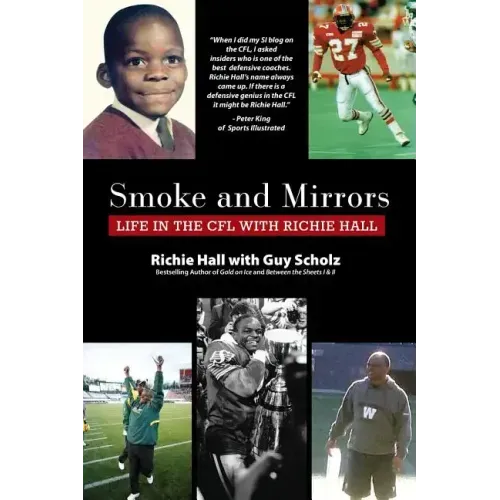 Smoke and Mirrors: Life in the CFL with Richie Hall