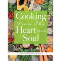 Cooking From The Heart With Soul: Quick and Easy Recipes