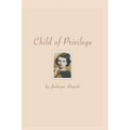 Child Of Privilege