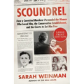 Scoundrel: How a Convicted Murderer Persuaded the Women Who Loved Him, the Conservative Establishment, and the Courts to Set Him Free
