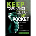 Keep Your Hands Out of My Pocket: Strategies to Get More for Your Money