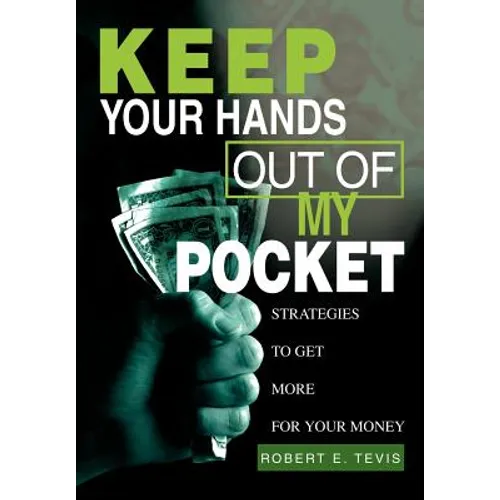 Keep Your Hands Out of My Pocket: Strategies to Get More for Your Money