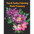 Fun & Funky Coloring Book Treasury: Mandalas and More Coloring Book Treasury