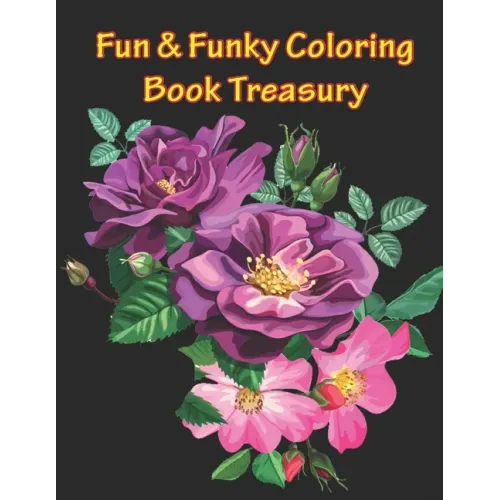 Fun & Funky Coloring Book Treasury: Mandalas and More Coloring Book Treasury