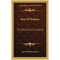 Son Of Woman: The Story Of D. H. Lawrence