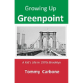 Growing up Greenpoint - A Kid's Life in 1970s Brooklyn