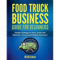 Street Feast Success: From Wheels to Wealth - A Mobile Culinary Journey