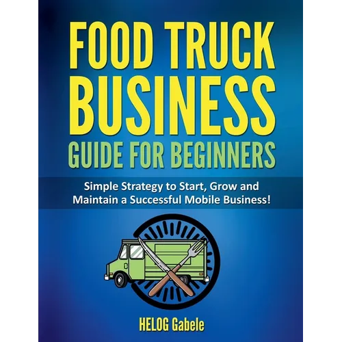 Street Feast Success: From Wheels to Wealth - A Mobile Culinary Journey