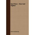 Karl Marx - Man And Fighter