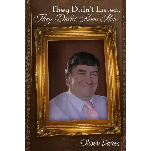 They Didn't Listen, They Didn't Know How