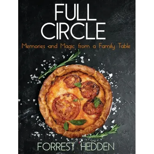 Full Circle: Memories and Magic from a Family Table