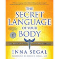 The Secret Language of Your Body: The Essential Guide to Health and Wellness