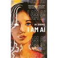 I Am AI: A Novelette