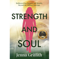 Strength and Soul: Rediscovering Purpose and Identity Beyond the Military Marriage