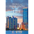 Trials and Tribulations of Life: Book One