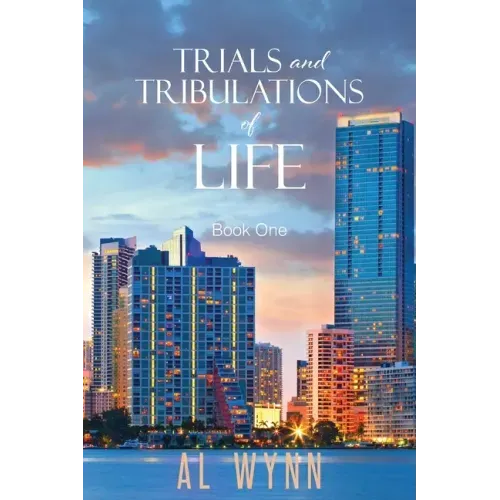 Trials and Tribulations of Life: Book One