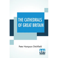 The Cathedrals Of Great Britain: Their History And Architecture