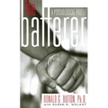 The Batterer: A Psychological Profile