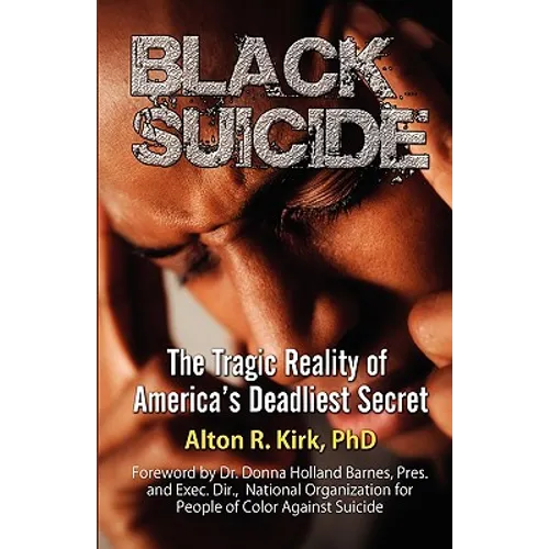 Black Suicide: The Tragic Reality of America's Deadliest Secret