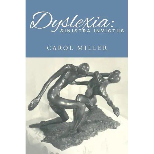 Dyslexia: Sinistra Invictus
