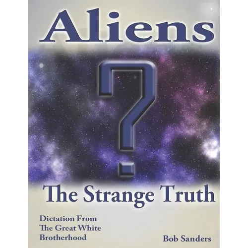 Aliens: The Strange Truth