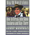 Wake Me When It's Funny: How to Break Into Show Business and Stay