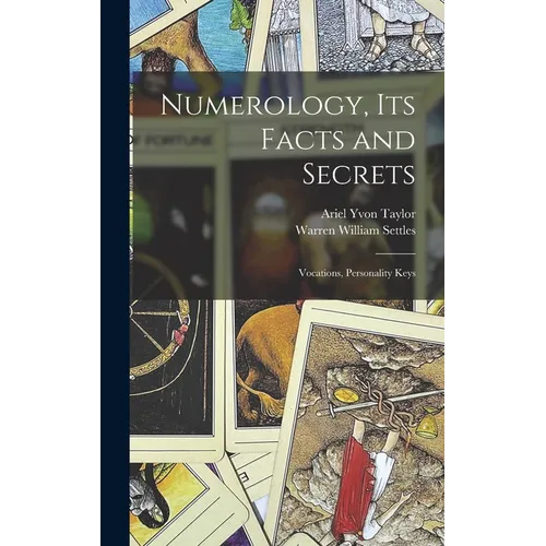 Numerology, Its Facts and Secrets; Vocations, Personality Keys