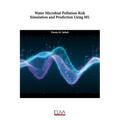 Water Microbial Pollution Risk Simulation and Prediction using ML