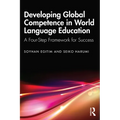 Developing Global Competence in World Language Education: A Four-Step Framework for Success