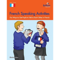 French Speaking Activities-Fun Ways to Get Pupils to Talk to Each Other in French