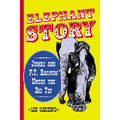 Elephant Story: Jumbo and P.T. Barnum Under the Big Top