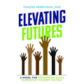 Elevating Futures: A Model for Empowering Black Elementary Student Success