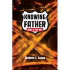 Knowing the Father - Jesus is the Way - Paperback