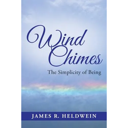 Wind Chimes: The Simplicity of Being